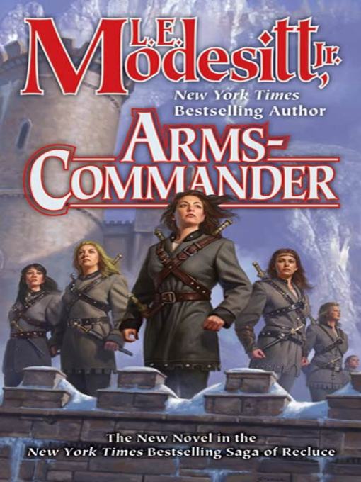 Title details for Arms-Commander by L. E. Modesitt, Jr. - Available